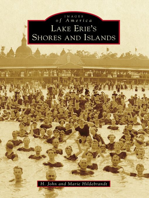 Title details for Lake Erie's Shores and Islands by H. John Hildebrandt - Available
